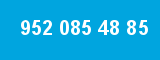 952 085 48 85